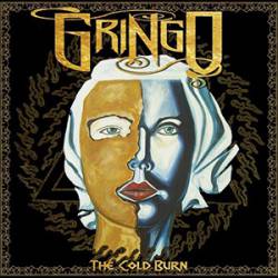 Gringo : The Cold Burn